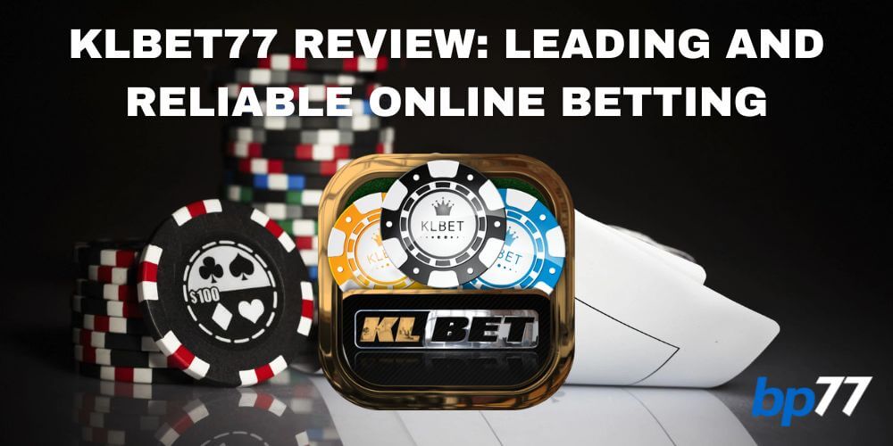 KLBET77 Review Online Casino
