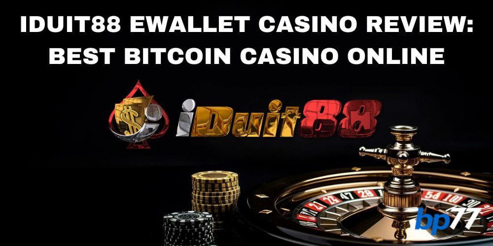 iDuit88 Ewallet Casino Review